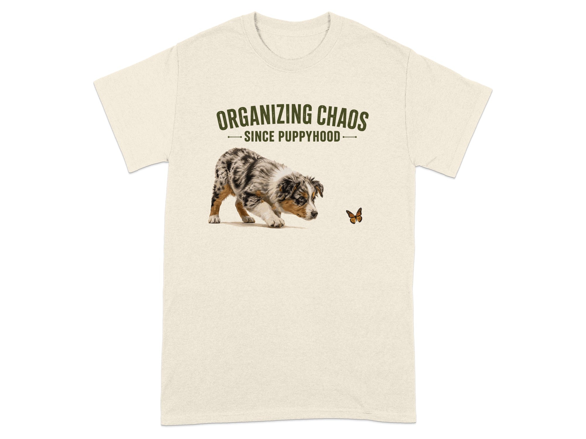 Cream t-shirt with "ORGANIZING CHAOS SINCE PUPPYHOOD" and a puppy chasing a butterfly.