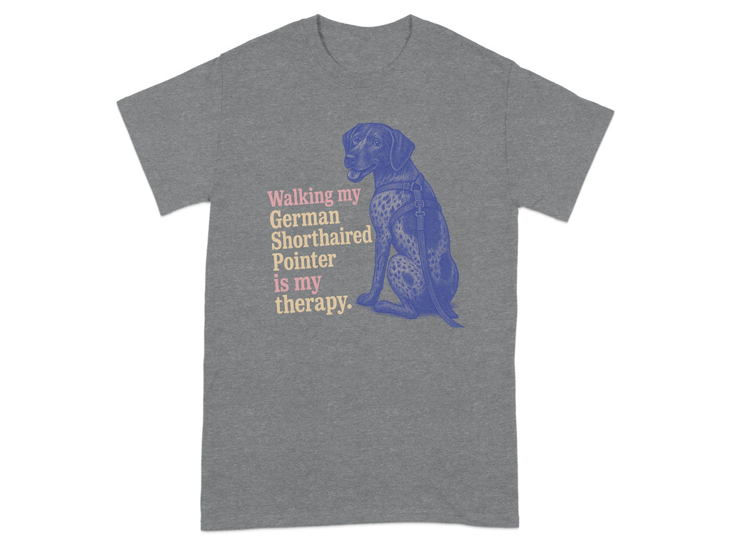 German Shorthaired Pointer illustration with text "Walking my German Shorthaired Pointer is my therapy."