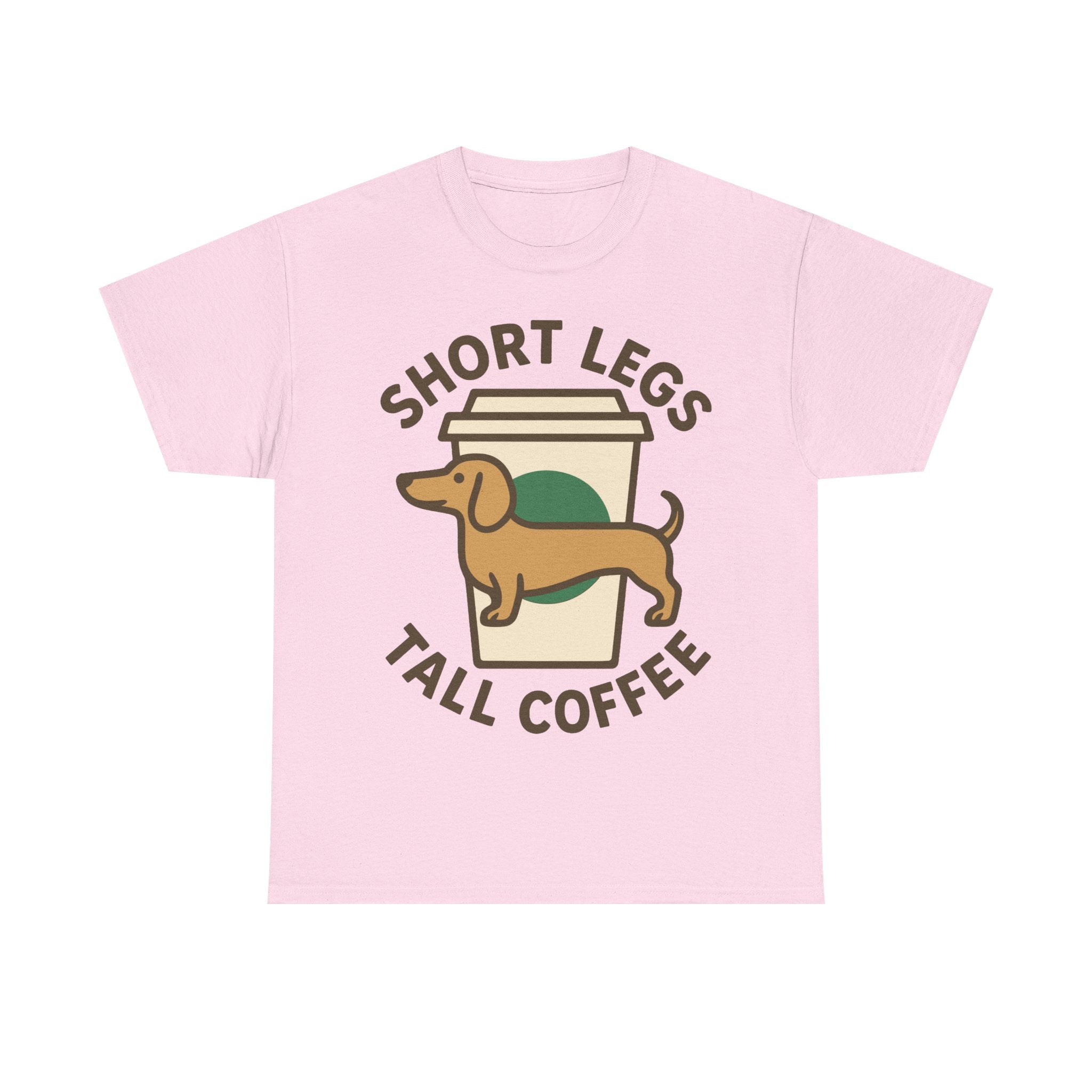 Coffee and Doxie "Short legs, tall coffee" T-shirt