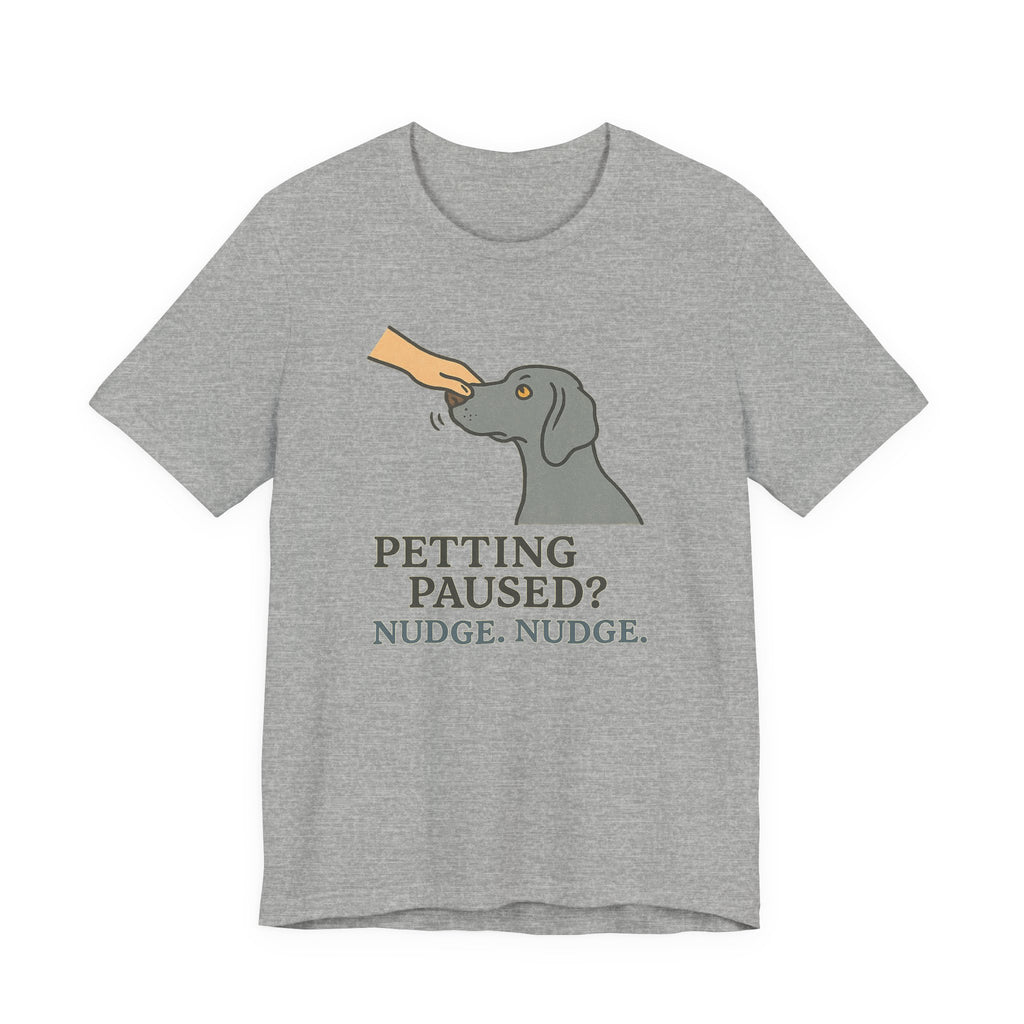 Weimaraner Nudge Nudge Tee