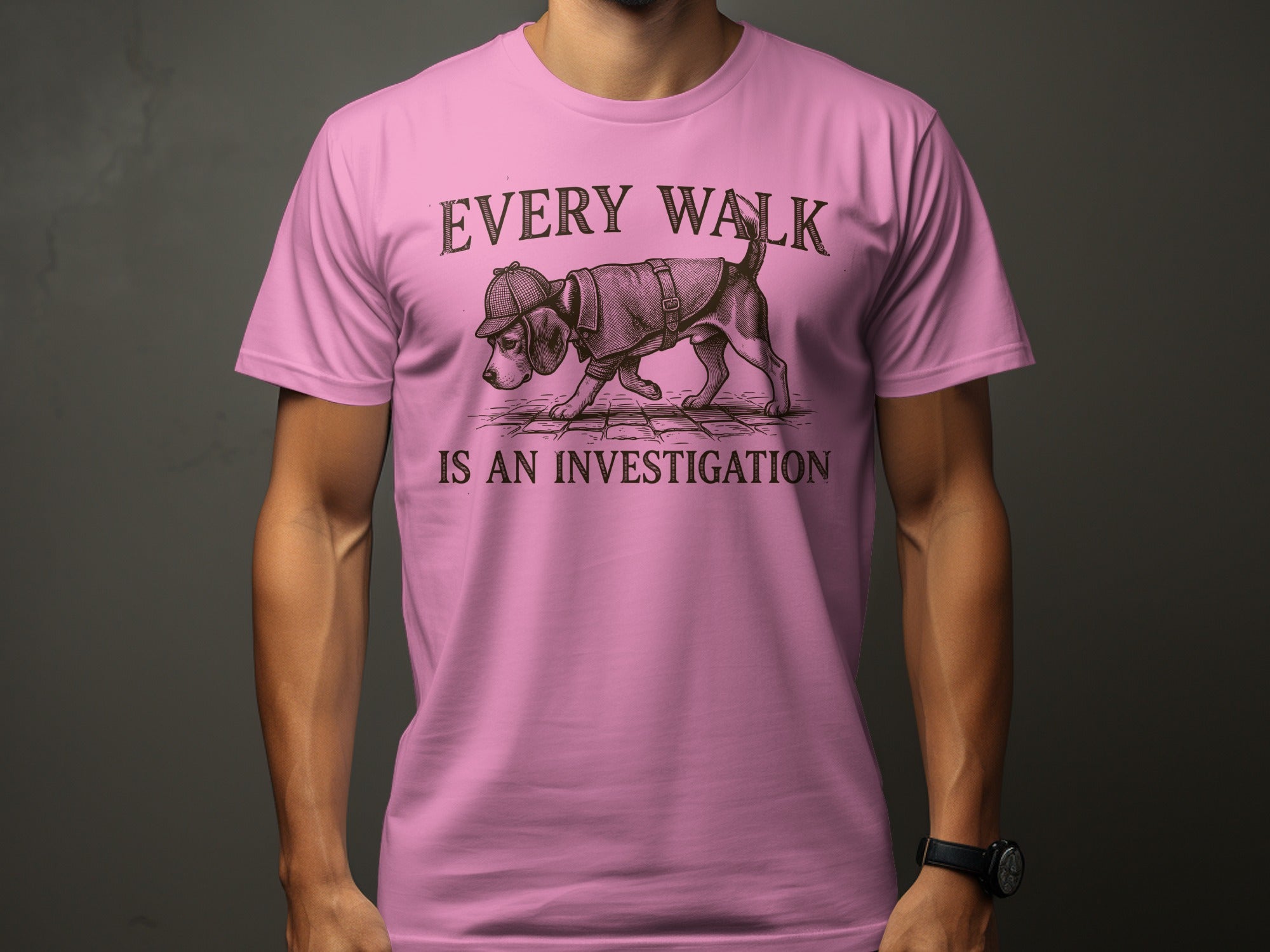 Pink t-shirt with beagle wearing hat and text "EVERY WALK IS AN INVESTIGATION".