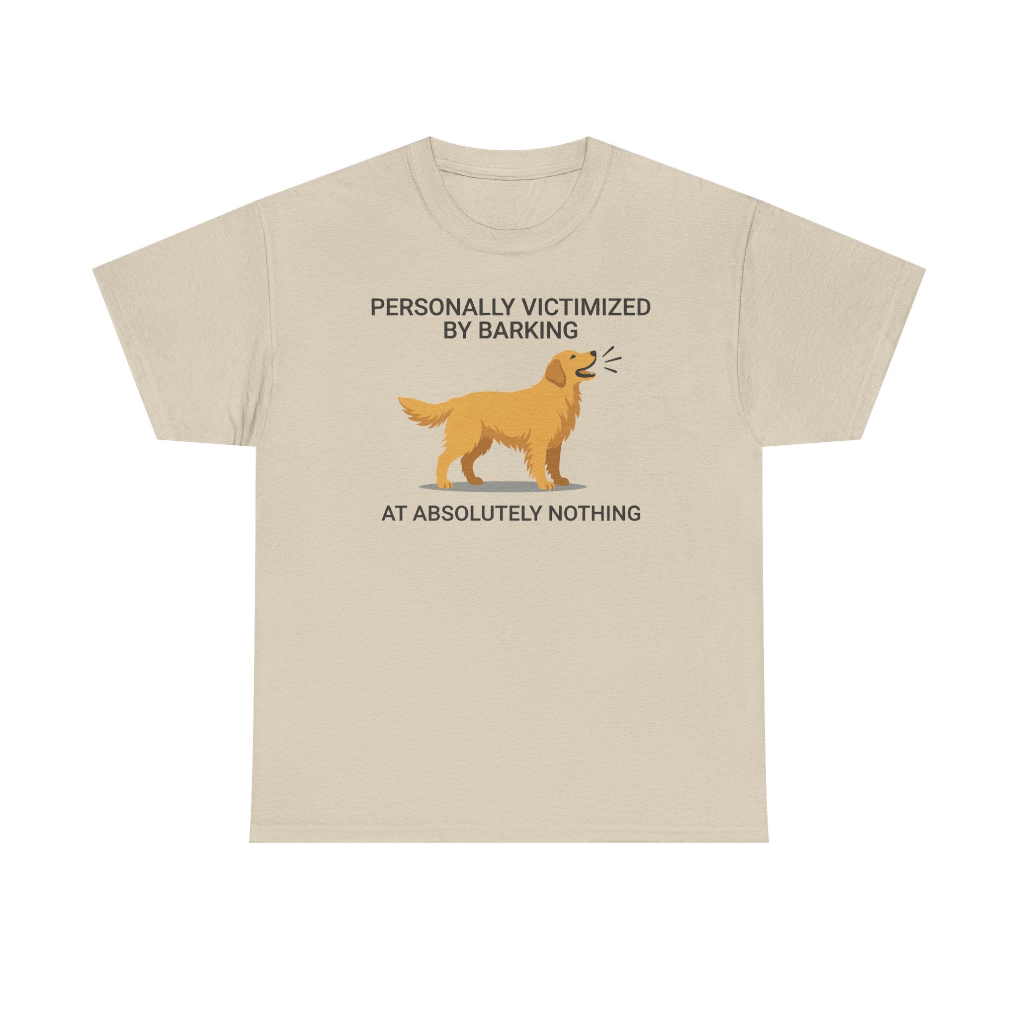 Victimized by Barking Golden Retriever T-Shirt