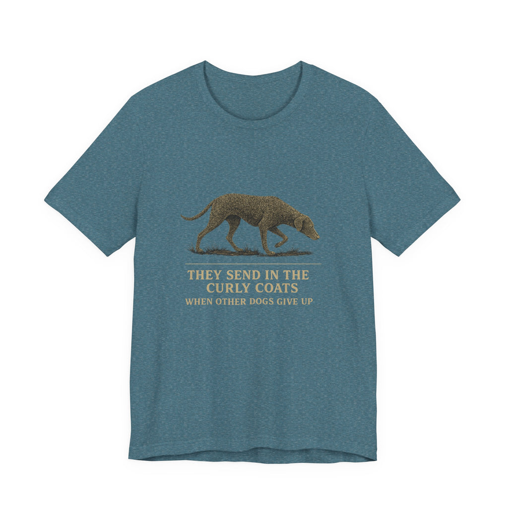 Curly-Coated Retriever Send In The Curly Coats Tee