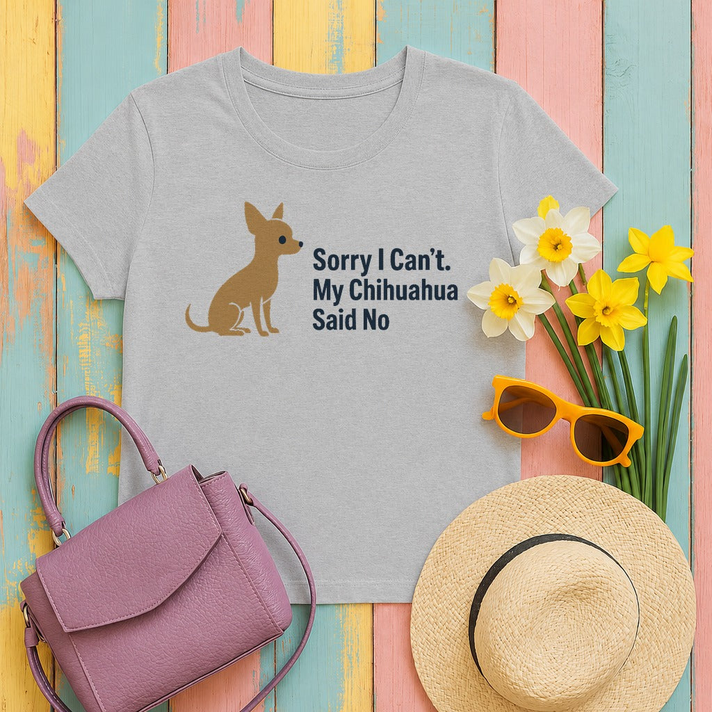 Chihuahua Said No t-shirt