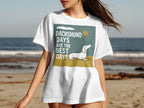 White t-shirt with graphic: a dachshund sunbathing with text "DACHSHUND DAYS ARE THE BEST DAYS".