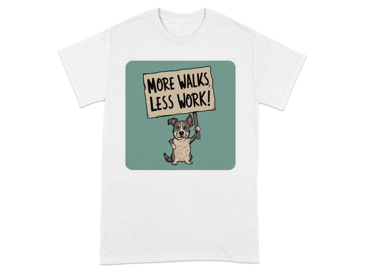 More Walks Less Work Slogan Design T-shirt product type