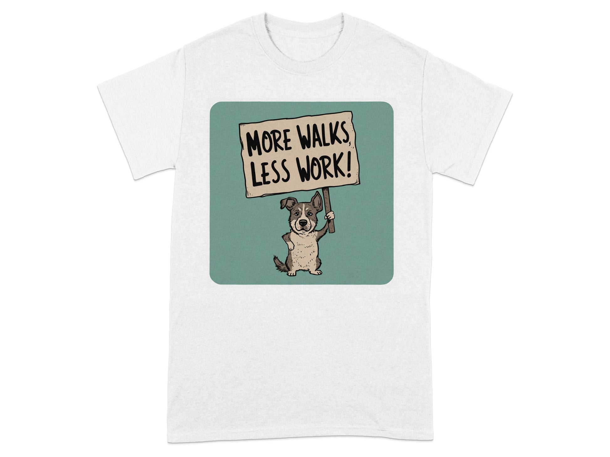 More Walks Less Work Slogan Design T-shirt product type