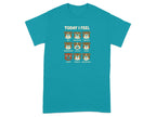 Today I Feel Emotions Chart Funny Graphic T-shirt
