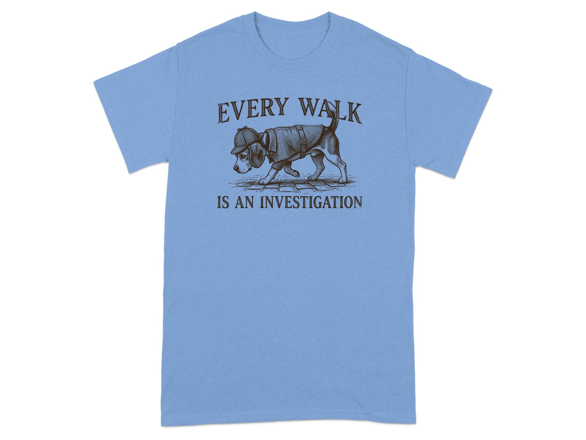 Light blue t-shirt with a beagle wearing a detective hat, text reads "Every Walk is an Investigation".