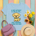 A Day Without A Lab T-Shirt in Light Blue