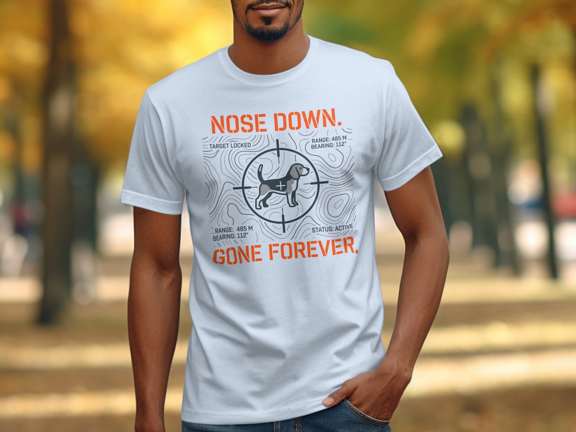 T-shirt with "Nose Down. Target Locked. Gone Forever." and dog aiming graphic.