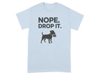 Nope Drop It Dog Silhouette Graphic T-Shirt