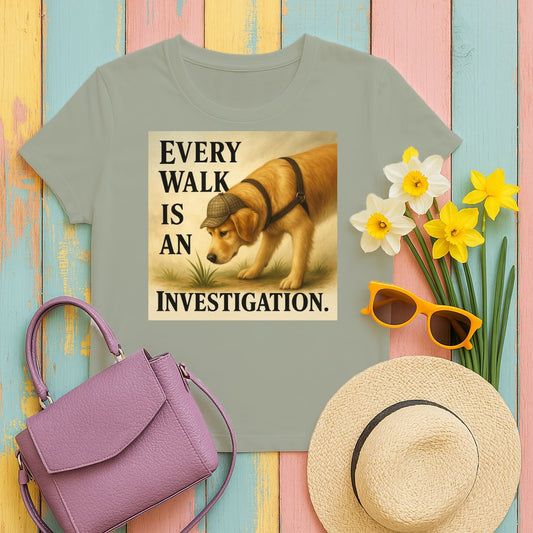 Every Walk is an Investigation Print T-Shirt product