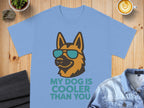My Dog is Cooler Than You Graphic T-Shirt product