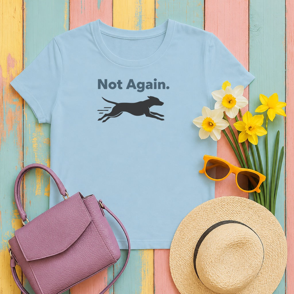 Not Again Running Dog Silhouette Humor Statement T-Shirt in Light Blue