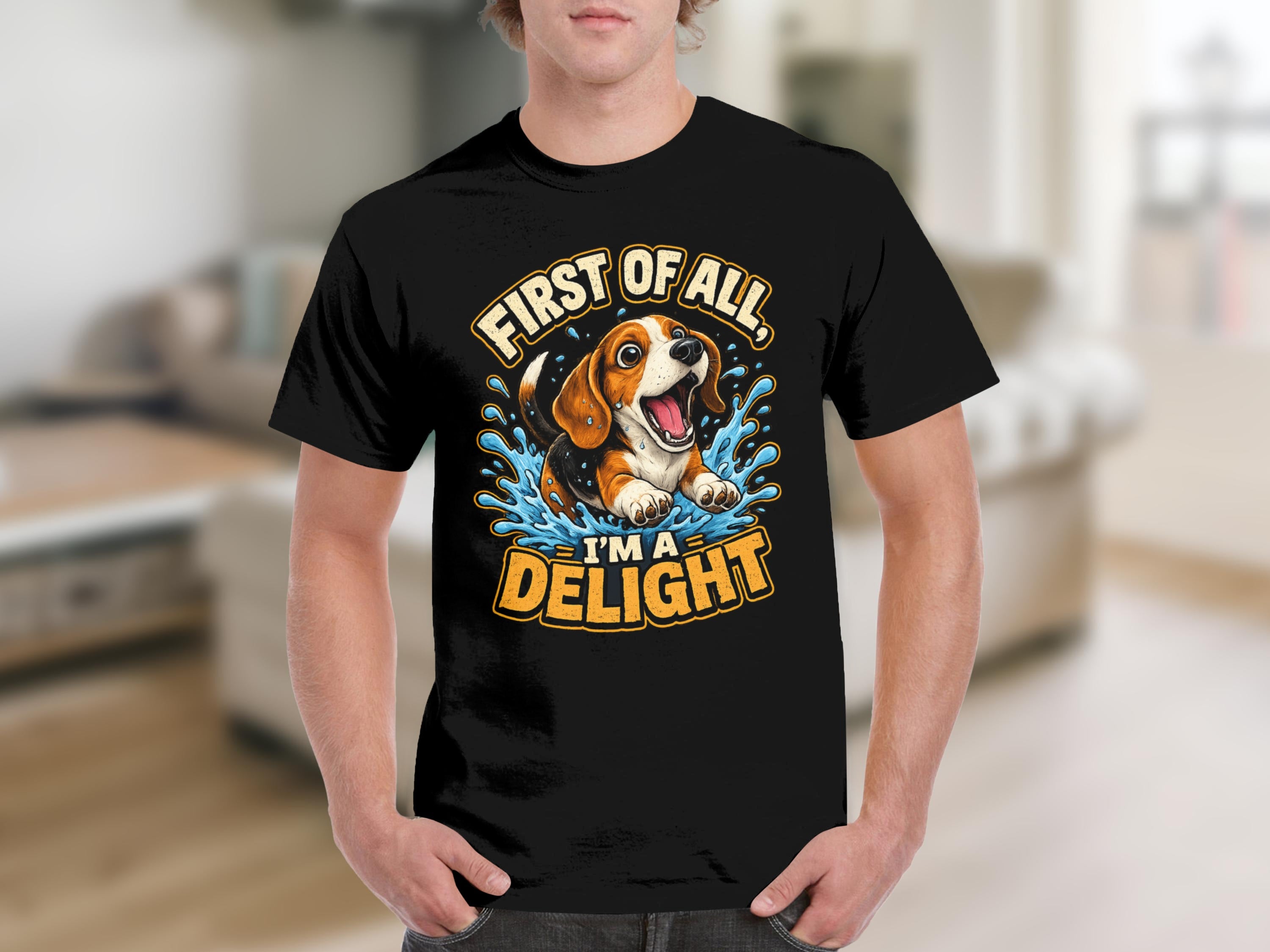 Black t-shirt with a beagle puppy splashing in water saying "First of all, I'm a delight."
