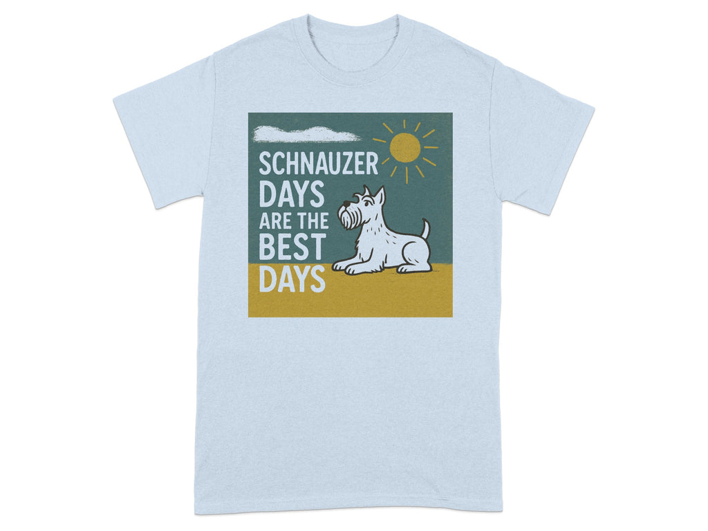 Schnauzer Days are the Best Days text with a dog and sun on a light blue t-shirt.