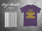 Gildan 5000 size chart and purple t-shirt with "Why Doodle When You Can Poodle?" text.
