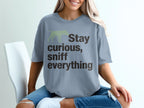 Stay Curious Sniff Everything Dog Lover Shirt