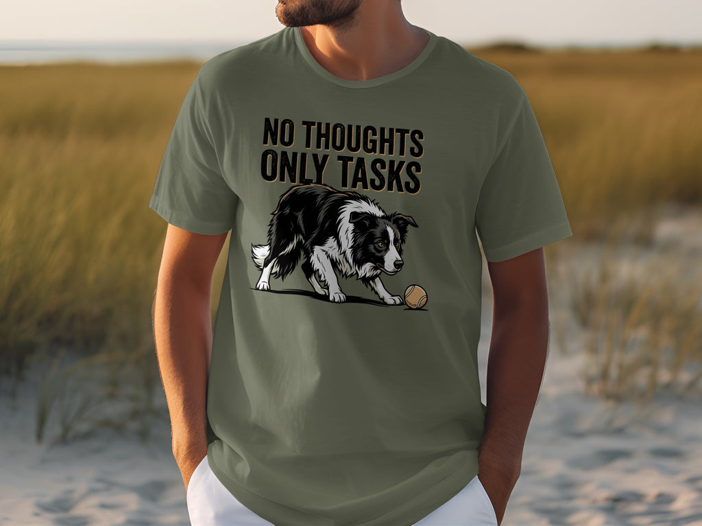 Olive green t-shirt with a border collie and ball design and "NO THOUGHTS ONLY TASKS" text.