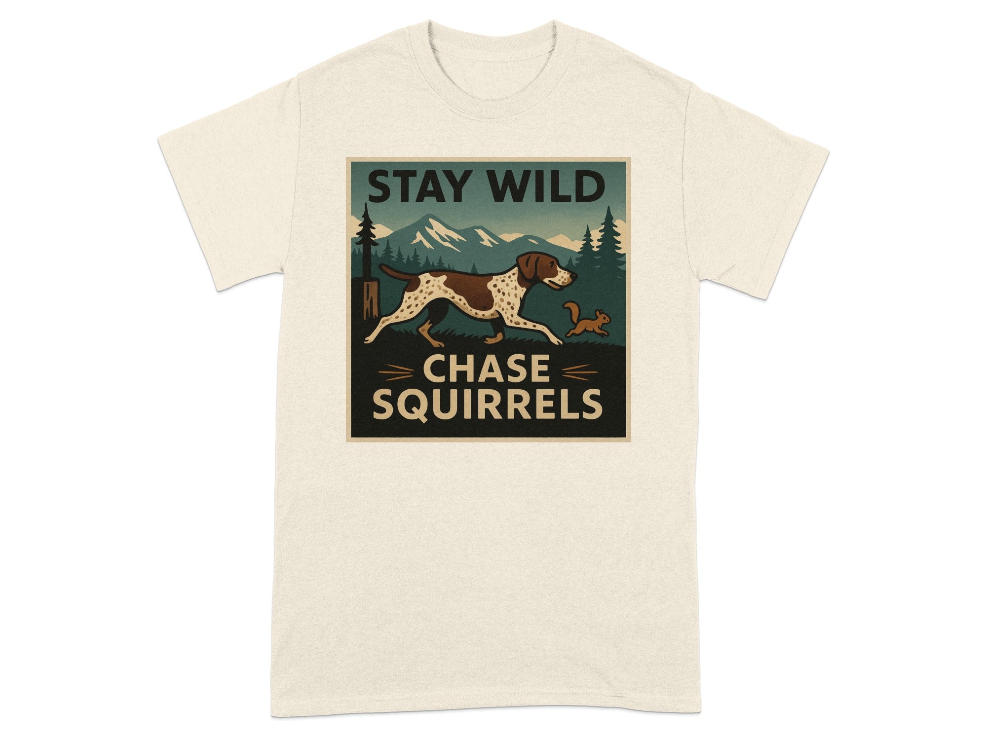 Dog chasing squirrel in mountain landscape with text "STAY WILD CHASE SQUIRRELS".