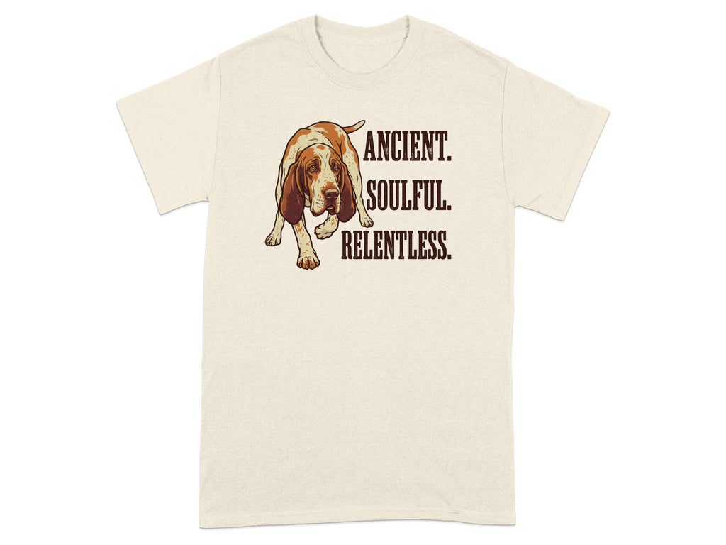 Cream t-shirt with "ANCIENT. SOULFUL. RELENTLESS." and a dog.
