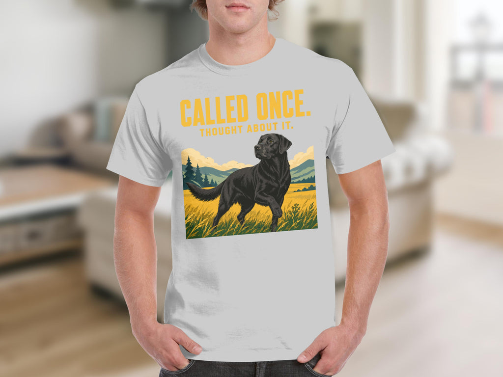 Labrador retriever in field with text "CALLED ONCE. THOUGHT ABOUT IT."