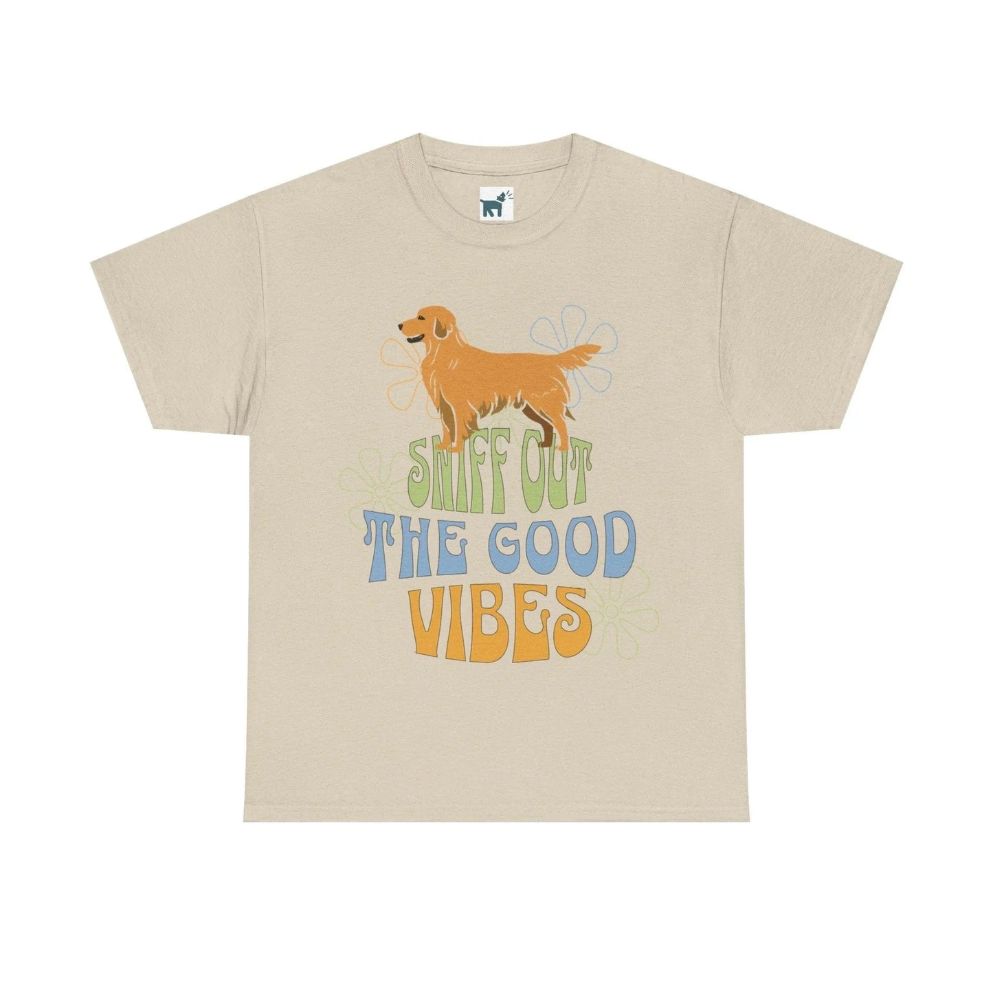 Sniff Out the Good Vibes Golden Retriever T Shirt Sand T-shirt
