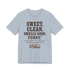 Greyhound Sweet Clean Smells Good Funny Tee