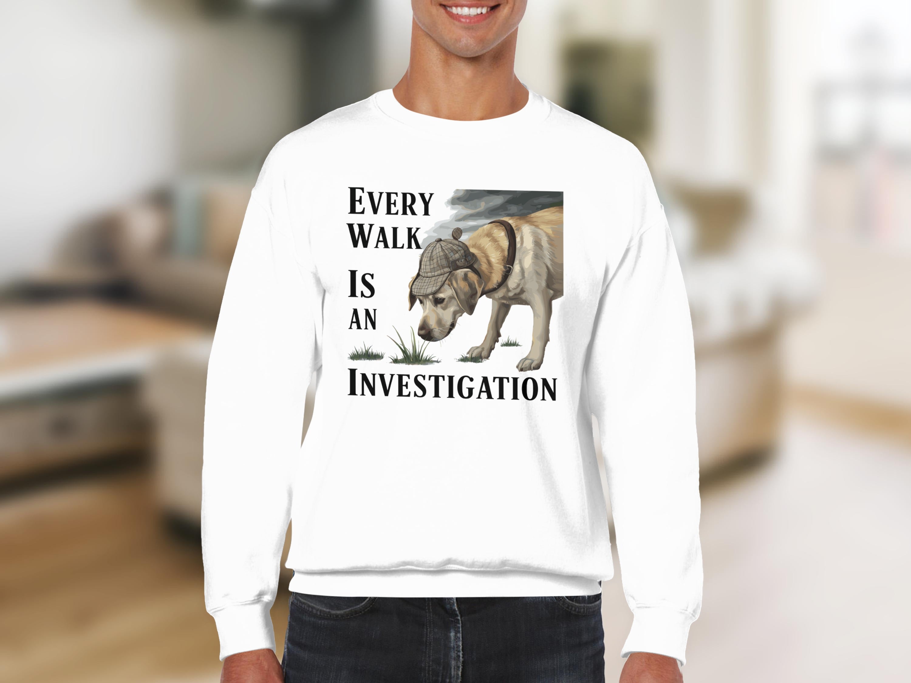White sweatshirt with graphic of dog in detective hat, "Every Walk Is An Investigation."