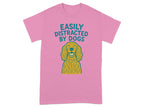 Easily Distracted By Dogs Graphic T-Shirt