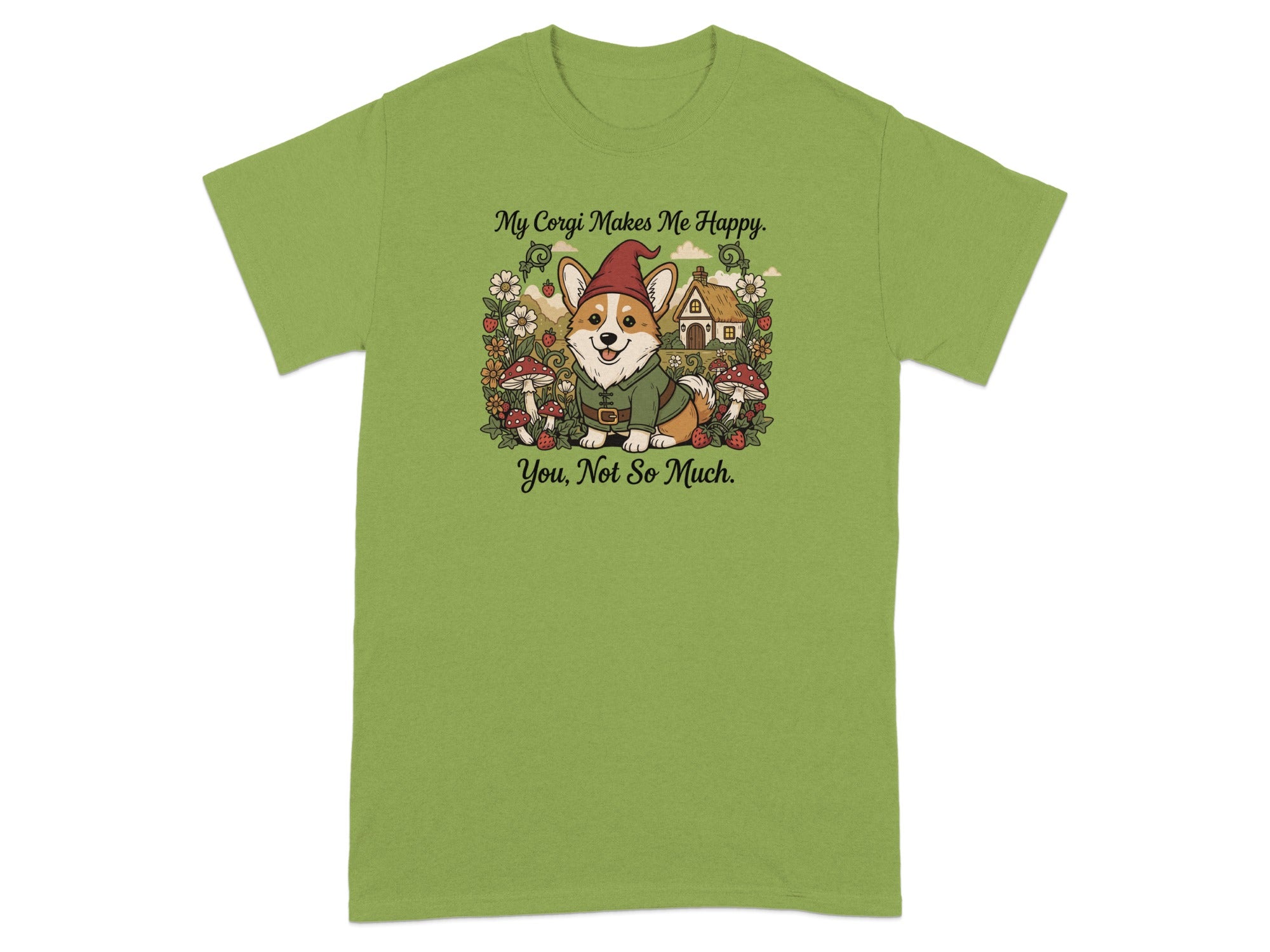 My Corgi Makes Me Happy Not So Much Shirt