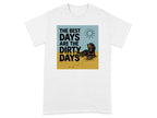 Dog lying on sandy ground with text "The best days are the dirty days".