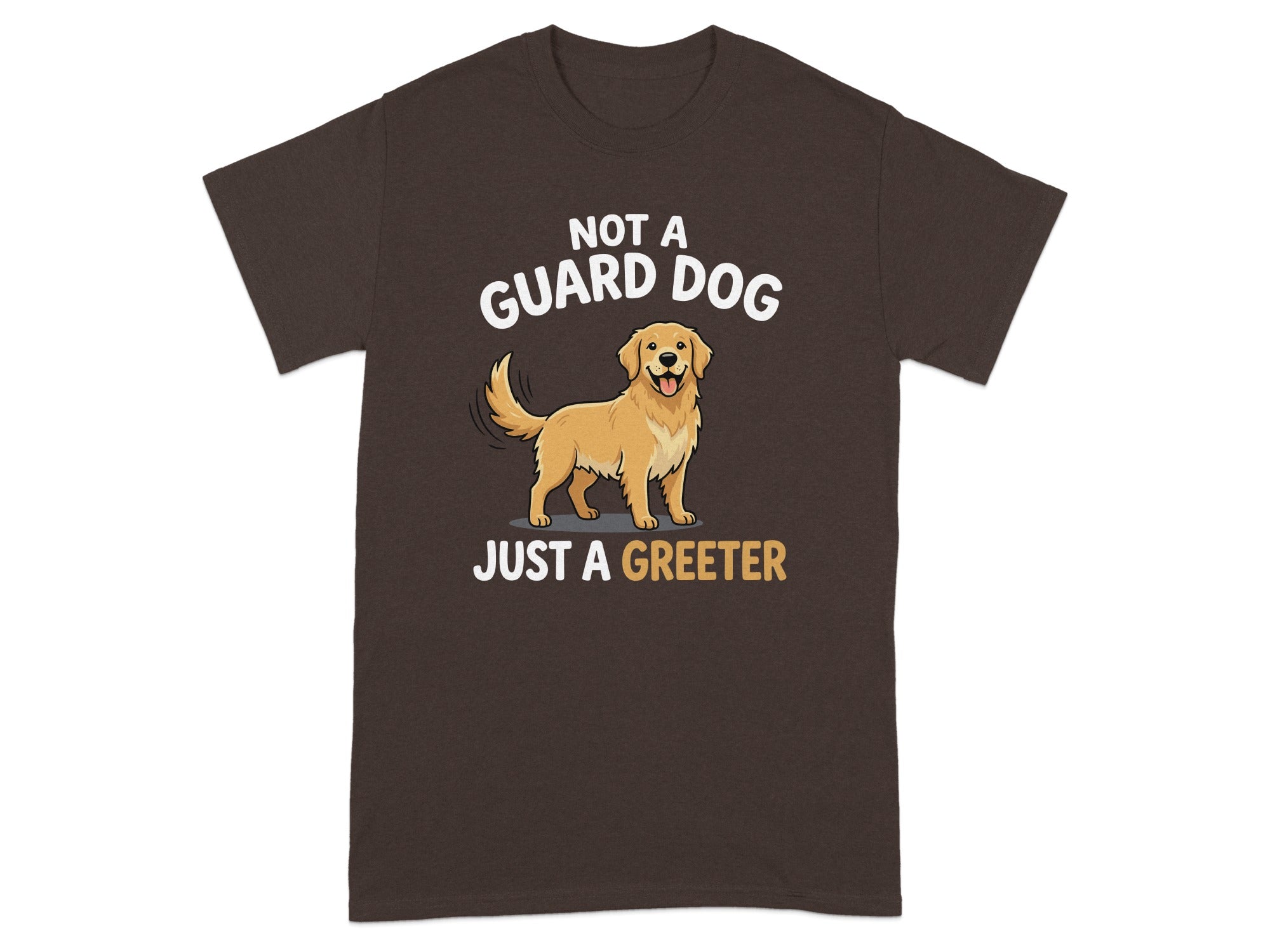 Brown t-shirt with Golden Retriever and text "NOT A GUARD DOG JUST A GREETER".
