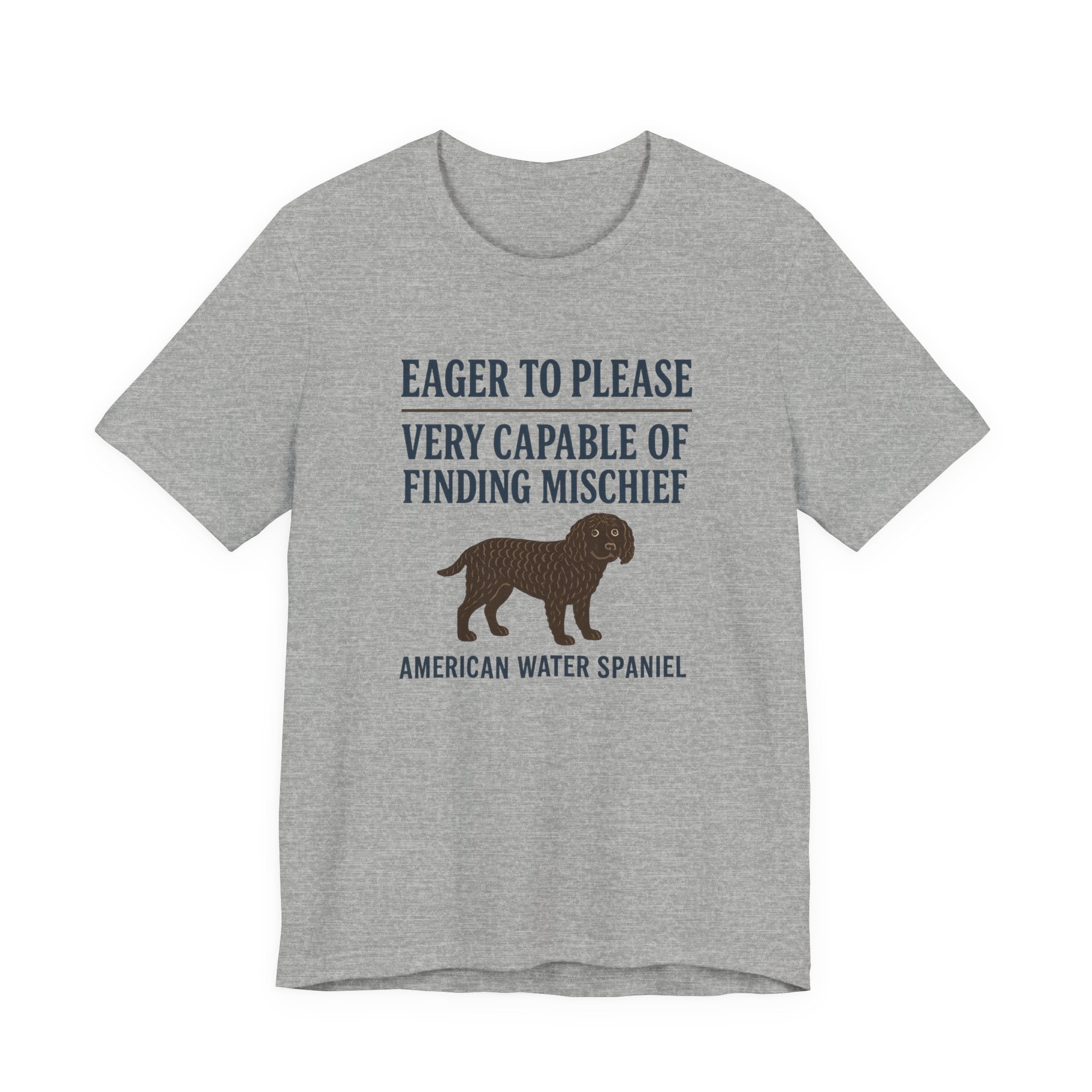 American Water Spaniel Eager To Please And Finding Mischief Tee