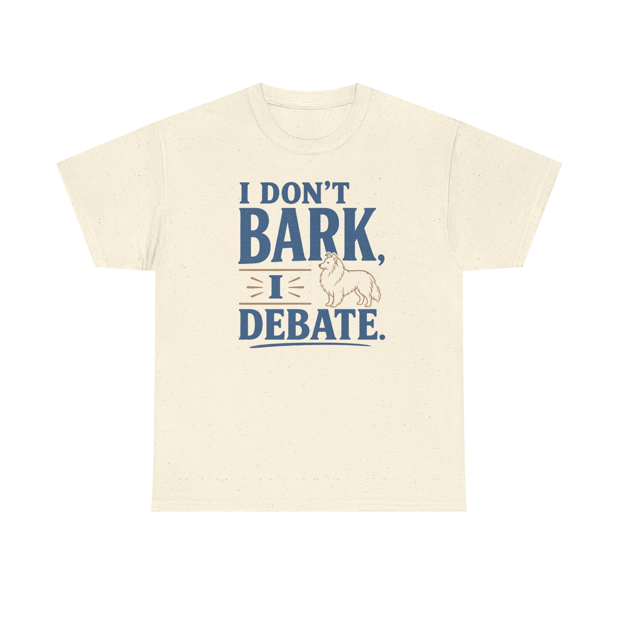 I Don't Bark, I Debate. Sheltie t-shirt, view 4