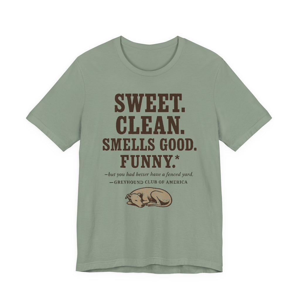 Greyhound Sweet Clean Smells Good Funny Tee