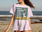 White t-shirt with graphic of dog and text "Chihuahua Days Are The Best Days."