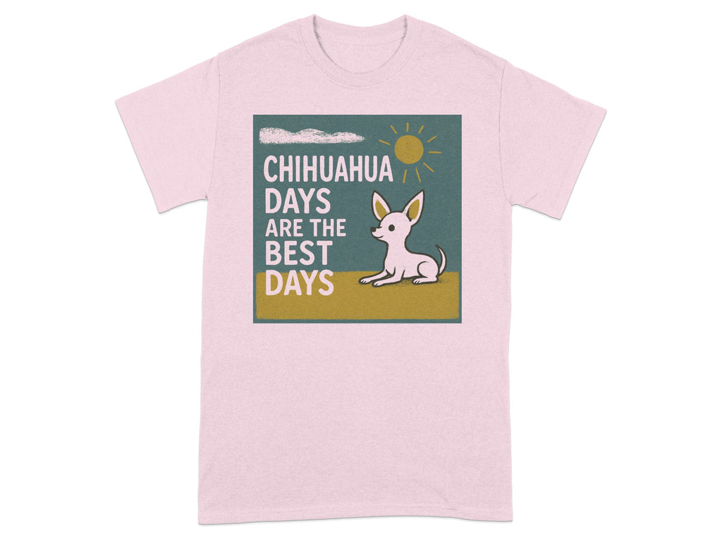 Pink t-shirt with a graphic reading "Chihuahua Days Are The Best Days" and a dog illustration.