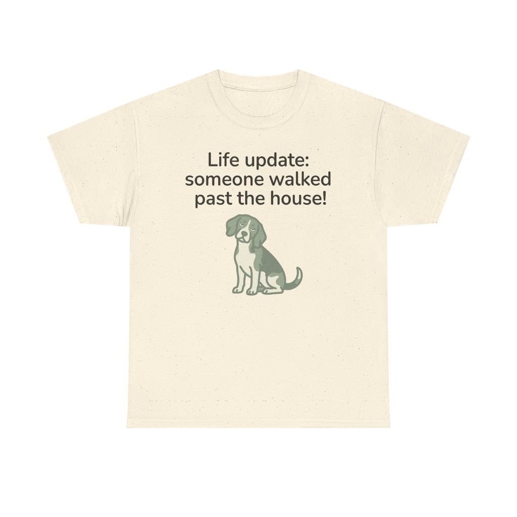 Beagle Someone Walked Past The House! T-Shirt