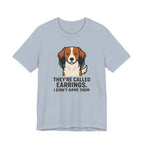 Kooikerhondje They're Called Earrings Tee
