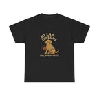 My Yellow Lab Loves Me, You Not So Much - Funny Yellow Lab Tee