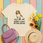 Spinone Italiano Sorry I Can't My Dog Said No Tee