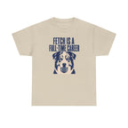 Fetch Career Aussie T-Shirt