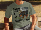 Every Walk is an Investigation T-shirt