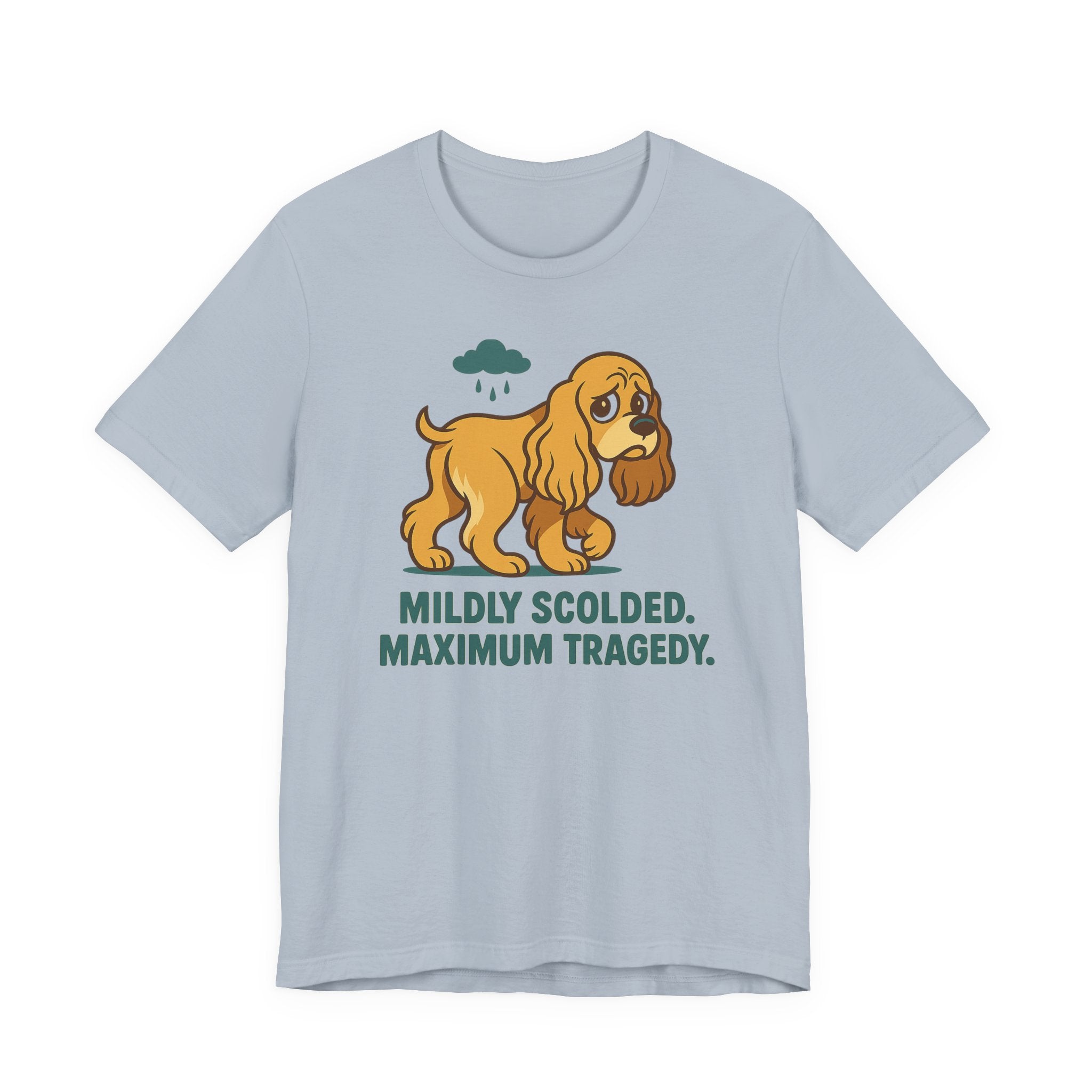 Cocker Mildly Scolded Maximum Tragedy Tee