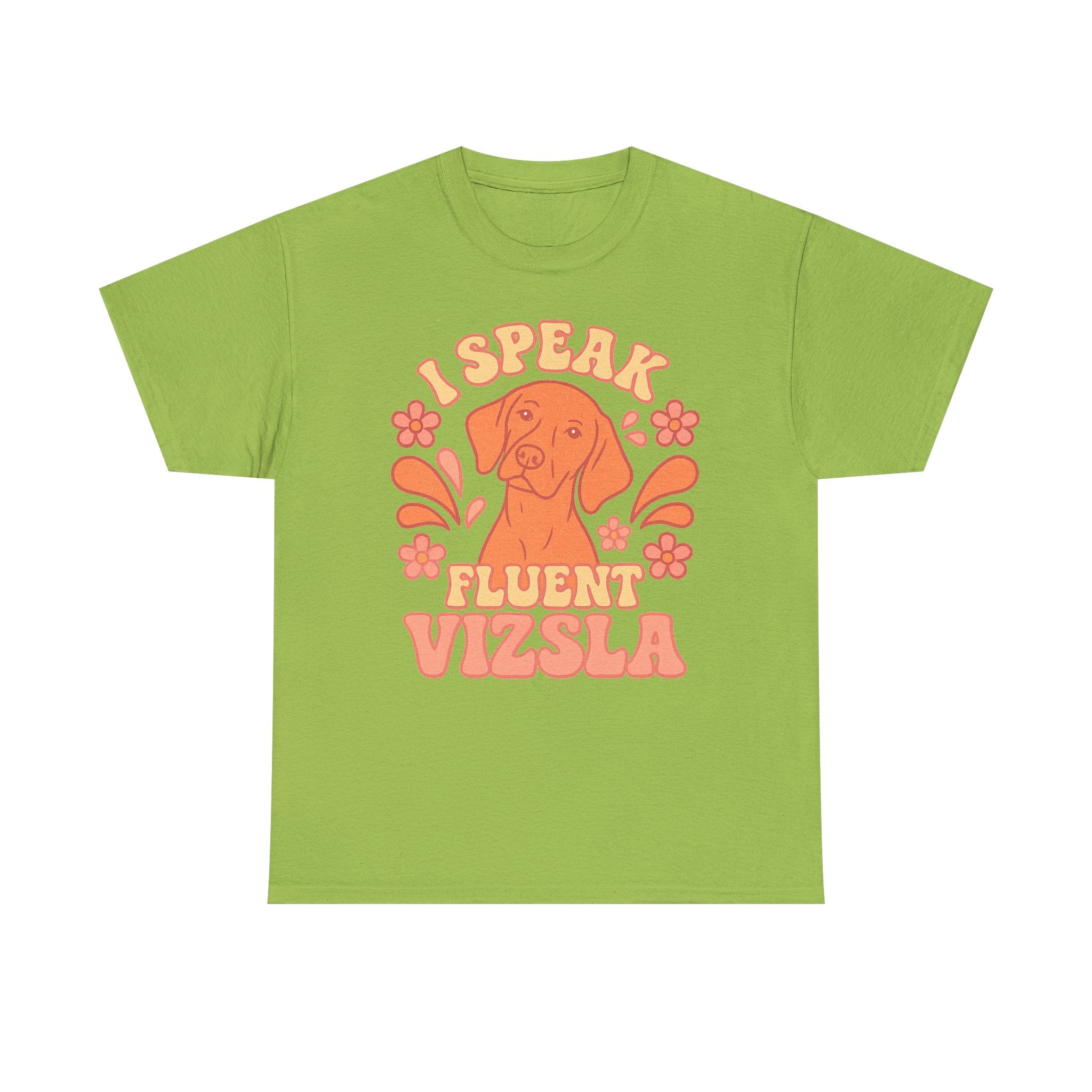 I Speak Fluent Vizsla T-Shirt