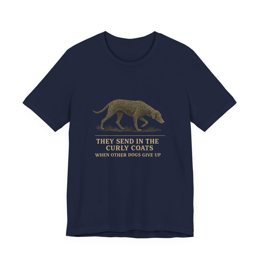 Curly-Coated Retriever Send In The Curly Coats Tee