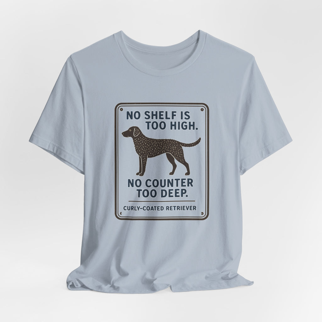 Curly-Coated Retriever No Shelf Is Too High Tee