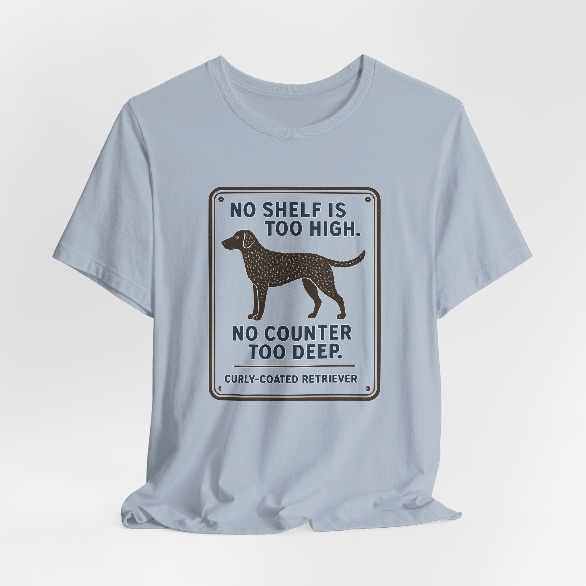 Curly-Coated Retriever No Shelf Is Too High Tee